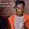 Selfmade Kash - Swipe Music - Single